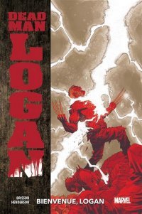 Dead Man Logan T. 2 – Par Ed Brisson & Mike Henderson – Panini Comics