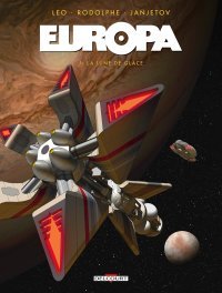 "Europa", la nouvelle saga SF de Leo, Rodolphe & Janjetov