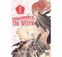 Iron Hammer against the Witch T1 - Par Shinya Murata & Daisuke Hiyama - Delcourt/Tonkam
