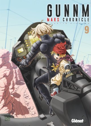 Gunnm Mars Chronicle T. 9 - Par Yukito Kishiro - Glénat Manga