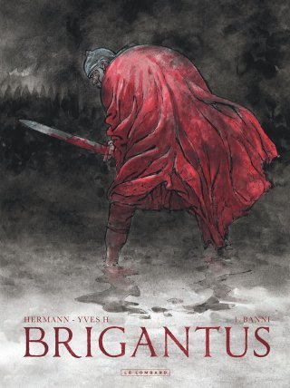 Brigantus de Yves H. et Hermann : Rome défiée par les Pictes