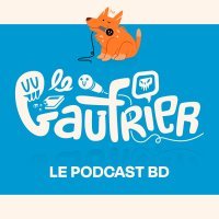 Le Gaufrier : Un podcast pour découvrir la BD