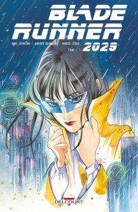 Blade Runner 2029 T.1 : Réunion - Par Mike Johnson & Andres Guinaldo - Delcourt Comics