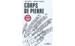 Corps de pierre - Par Joe Casey & Charlie Adlard - Delcourt