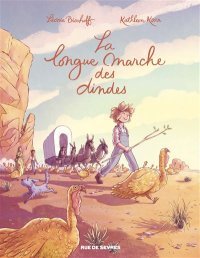 La Longue marche des dindes - Par Léonie Bischoff d'après Kathleen Karr - Éd. Rue de Sèvres 