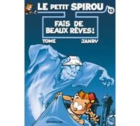 Le Petit Spirou T13 : Fais de beaux rêves - Par Tome, Janry, De Becker et Dan – Ed. Dupuis