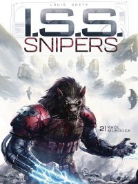 I.S.S Snipers T. 2 : Khôl Murdock - Par Stéphane Louis et Stéphane Créty - Soleil