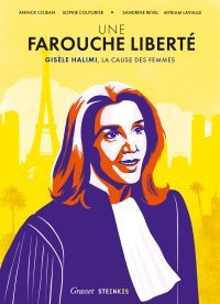 "Une Farouche Liberté" : Gisèle Halimi devient un personnage de BD 
