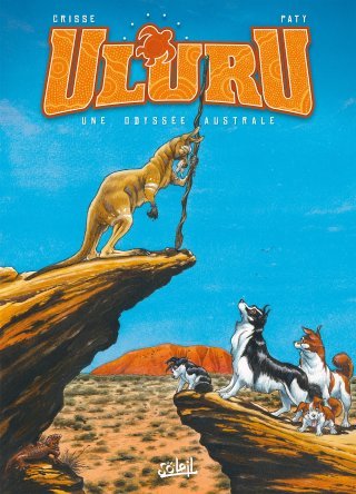 Uluru, une odyssée australe - par Crisse et Faty - Editions Soleil