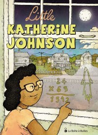 Little Katherine Johnson - Par Augel - La Boîte à Bulles