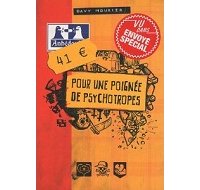 41€, pour une poignée de psychotropes - Par Davy Mourier - Ankama Editions & Editions Adalie