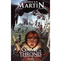 A Game of Thrones - Le Trône de fer, tome 6 - Par D. Abraham et T. Patterson - Dargaud