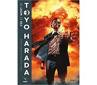 Vie et Mort de Toyo Harada - Par Joshua Dysart - Doug Braithwaite & Cafu & Mico Suayan - Bliss Comics