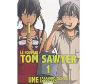 Le nouveau Tom Sawyer, T1 - Par UME - Takashiro Ozama & Asako Seo - Komikku Editions