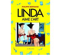 Linda aime l'art - Par Philippe Bertrand - La Musardine