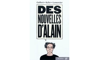 Des nouvelles d'Alain – Par Guibert, Keler & Lemercier – Editions Les Arènes
