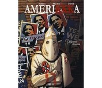Amerikkka, T7 : Objectif Obama - Par Otero & Martin - Editions Emmanuel Proust