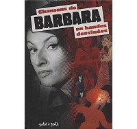 Chansons de Barbara en bandes dessinées – collectif – Petit à petit