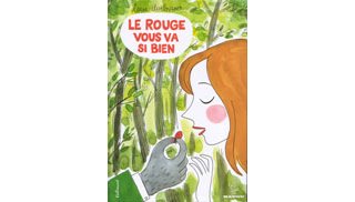 Le Rouge vous va si bien – Par Lucie Durbiano – Bayou/Gallimard