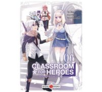 Classroom For Heroes T. 5 & T. 6 - Par Shin Araki & Koara Kishida - Doki Doki