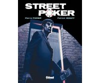 Street Poker – Par Pierre Poirier et Patrick Henaff – Glénat Québec