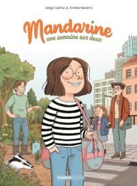 Mandarine, une semaine sur deux T. 1 - Par Salma et Navarro - Éditions Bamboo