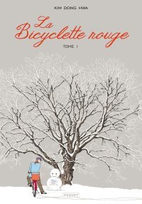 La bicyclette rouge - Par Kim Dong Hwa - Editions Paquet