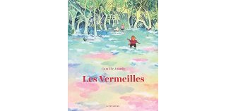 Les Vermeilles - Par Camille Jourdy - Actes Sud BD