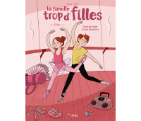 La Famille trop d'filles T. 3 : Elisa - Par Barféty et Clotka - Miss Jungle