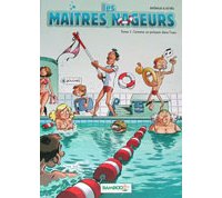 Les maîtres nageurs - par Brrémaud et Reynès-Editions Bamboo
