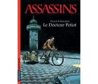 Assassins T.1 Le docteur Petiot - Par Puchol & Rodolphe -Casterman