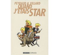 Quand j'étais star - Villard & Peyraud - Casterman