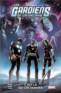 Les Gardiens de la Galaxie T. 2 | C'est là qu'on tiendra – Par Al Ewing, Juann Cabal & Marcio Takara – Panini Comics