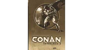 « Conan Anthologie 2 » par Roy Thomas et John Buscema - Soleil Editions.