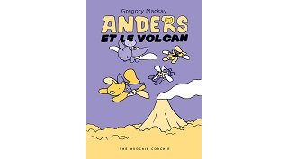 Anders et le volcan - Par Gregory Mackay - The Hoochie Coochie