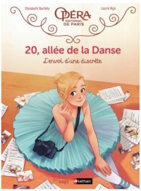 20, allée de la Danse T. 5 : l'envol d'une discrète - Par Elizabeth Barféty et Laure Ngo - Jungle/Nathan