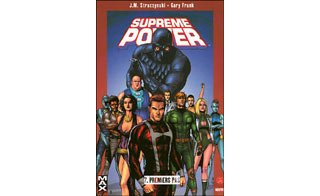 Supreme Power – T 7 : « Premiers Pas » - Par Straczynski & Frank – Panini Comics