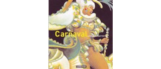 Carnaval – Par Lorenzo Mattotti – Ed. Casterman