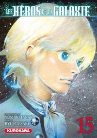 Les Héros de la galaxie T. 15 - Par Yoshiki Tanaka & Ryû Fujisaki - Éd. Kurokawa