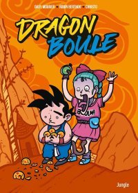 Dragon Boule - Par Davy Mourier, Robin Berthou et Christo - Éd. Jungle