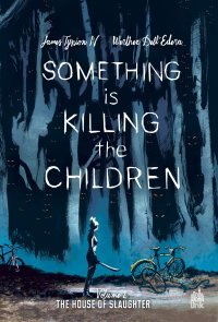 Something is killing the children - par James Tynion IV & Werther Dell'Edera - Urban Comics