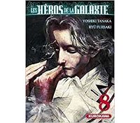 Les Héros de la galaxie T. 8 - Par Yoshiki Tanaka & Ryû Fujisaki - Kurokawa