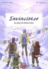 Invincibles, au pays du Dalaï-Lama - Par Sofia Stril-Rever & Kan Takahama - Massot