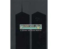 A l'Ombre des Tours mortes - Par Art Spiegelman - Editions Casterman