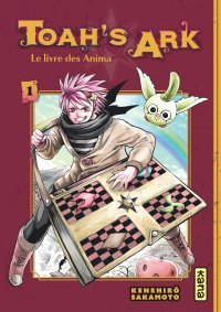 Toah's Ark - Le livre des Anima - T. 1 - Par Kenshirô Sakamoto - Kana