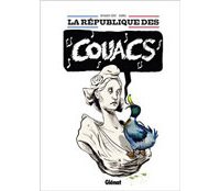 La République des couacs - Par Renaud Dély et Aurel - Glénat