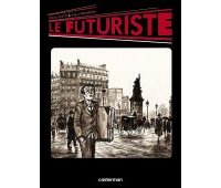 Le Futuriste - Par Olivier Cotte & Jules Stromboni - Casterman