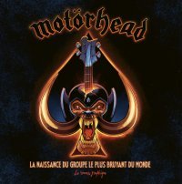 Motörhead : la naissance du groupe le plus bruyant du monde – Par Irwin, Calcano, Riera, Belandria & Mansilla – Huginn & Munnin