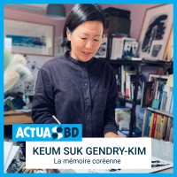 Keum Suk Gendry-Kim, la mémoire coréenne [PODCAST]