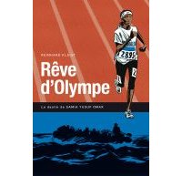 Rêve d'Olympe, le destin de Samia Yusuf Omar - Par Reinhard Kleist (trad. B. Bédoura) - La boîte à bulles